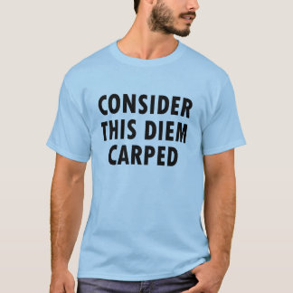 これをDiem Carpedのティーの人と青のTシャツ考慮して下さい Tシャツ