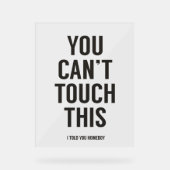 これをtouchできない アクリルサイン (正面)