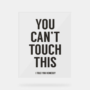 これをtouchできない アクリルサイン