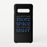 これ以上の宇宙は不要。必要な物を減らす。 SAMSUNG GALAXY S10ケース<br><div class="desc">より多くの宇宙は必要ない、より少ない物が必要。そしてカッコいいおもしろいデザイン大人向け子供への完璧な試合。女素晴らし性、男の子、女の子、男の子のためのギフトアイディア。</div>