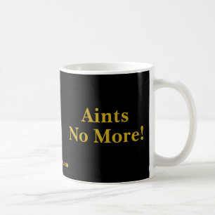 これ以上Aints! コーヒーマグカップ