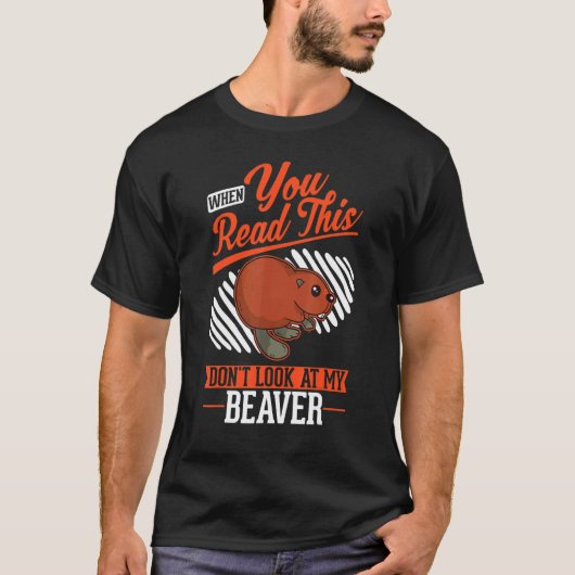 これ読が私のビーバーを見ない場合 Tシャツ (正面)