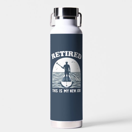 これ退職したは私の新しい仕事のスタンドアップパドル ウォーターボトル (正面)