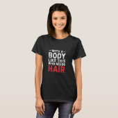 こんな体なら髪なんてなくたっていい自信満々 はげ Tシャツ (正面フル)
