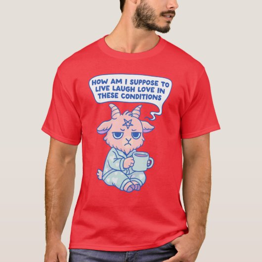 こんな状況じゃ生きる笑う愛するなんて無理ギフト Tシャツ (正面)