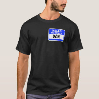 こんにちはおもしろいこんにちは私の名前はDax On Nametag Introduct Tシャツ