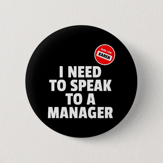 こんにちはカレン私はマネージャ話ーに行く必要がある 缶バッジ (正面)