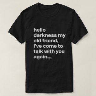 こんにちは暗闇私の旧友 Tシャツ