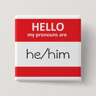 こんにちは私の代名詞はhe/himの正方形ボタンです 缶バッジ