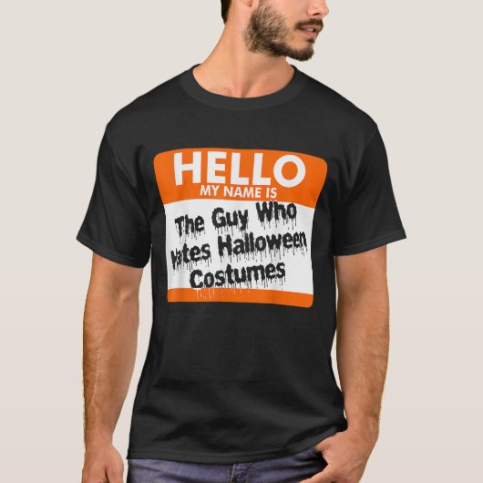 こんにちは私の名前はハロウィーンのコスチュウを嫌う男である Tシャツ (正面)