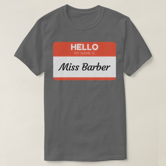 こんにちは私の名前は恋しく思理容師の姓Bです Tシャツ (デザイン正面)