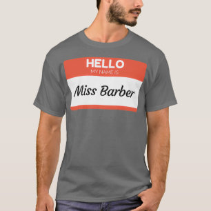 こんにちは私の名前は恋しく思理容師の姓Bです Tシャツ