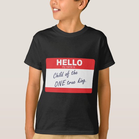 こんにちは私の名前は1人の本当王の子供です Tシャツ (正面)