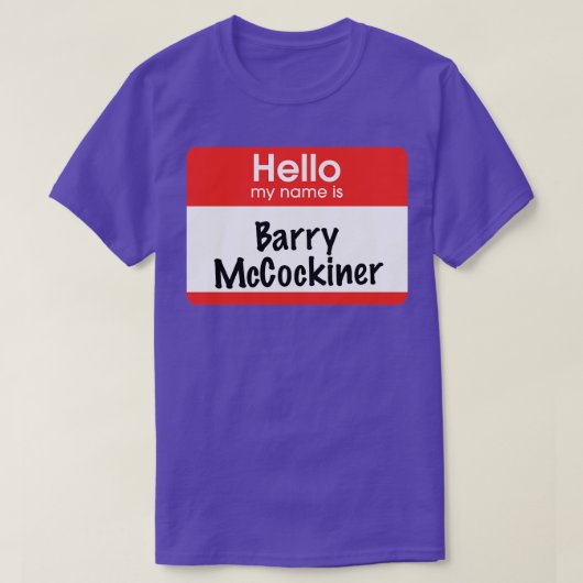 こんにちは私の名前はBarry McCockiner Tシャツ (デザイン正面)