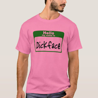 こんにちは私の名前はDickfaceです Tシャツ
