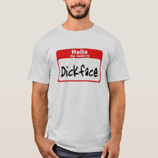 こんにちは私の名前はDickfaceです Tシャツ