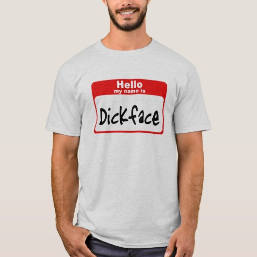こんにちは私の名前はDickfaceです Tシャツ (正面)