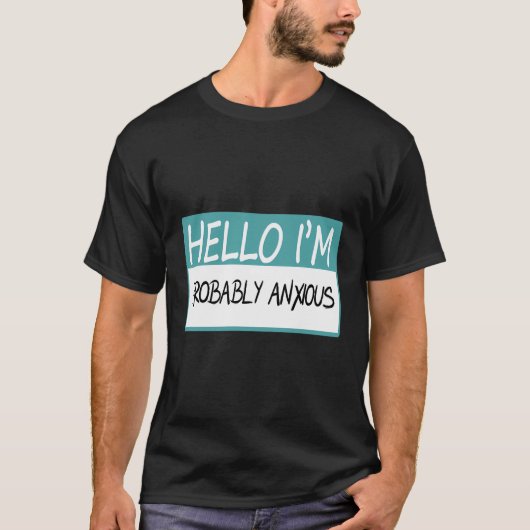 こんにちは私は不安かもしれない Tシャツ (正面)