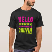 こんにちは私は素晴らしCalvinパーティー名セレバー Tシャツ (正面)
