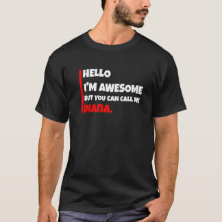 こんにちは私は素晴らしdiana sarcaと呼ぶことができる tシャツ