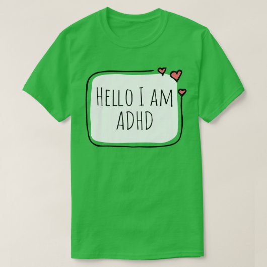 こんにちは私はADHD 6を持っている Tシャツ (デザイン正面)
