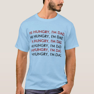 こんにちは空腹、私はパパです Tシャツ