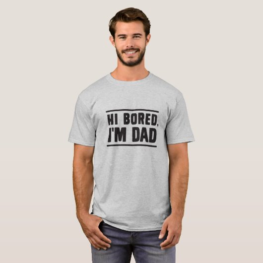 こんにちは退屈させて、私はパパです! Tシャツ (正面フル)