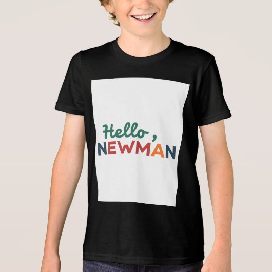 「こんにちは、ニューマン。」 トライブレンドＴシャツ (正面)