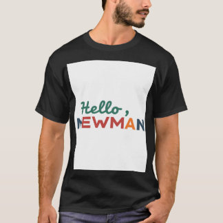 「こんにちは、ニューマン。」 Tシャツ