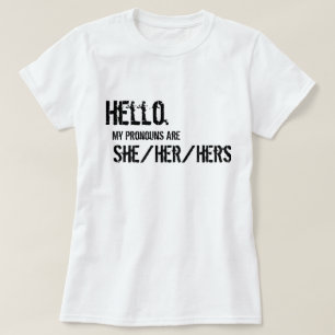 こんにちは。 彼女または彼女のまたは彼女の物ワイシャツ Tシャツ