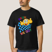 こんにちは、私たちはアウト。学校の最終日が幸せ Tシャツ (正面)