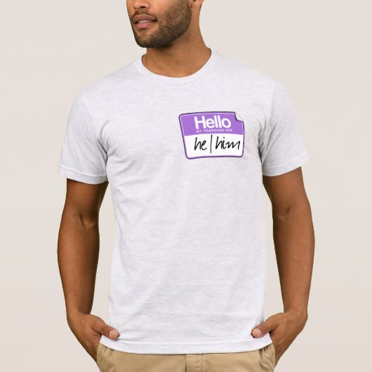こんにちは、私の代名詞は:彼 彼です Tシャツ (正面)