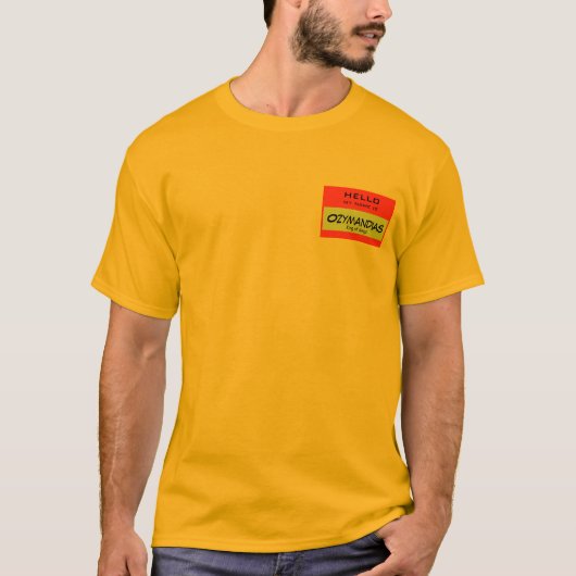 こんにちは、私の名前はOzymandiasです Tシャツ (正面)