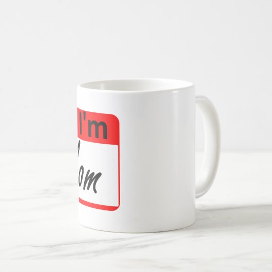 こんにちは、私は次のとおりです: 熱いお母さん コーヒーマグカップ (正面右)