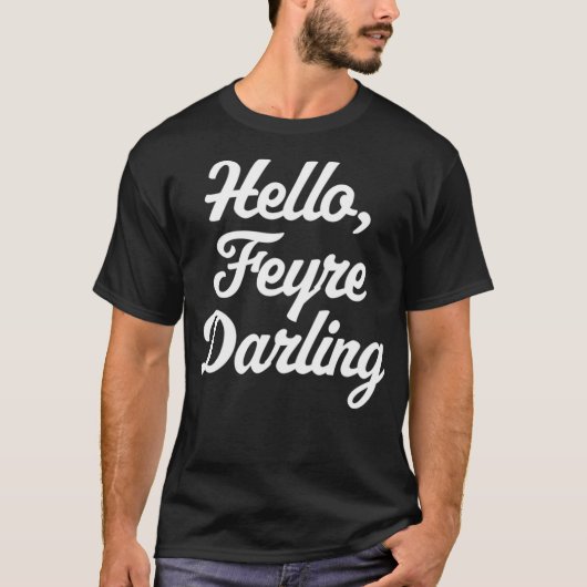 こんにちは、親愛なるフェイリ - 面白い言葉 読書ロマンス Tシャツ (正面)