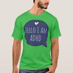 こんにちはADHDを持っている Tシャツ