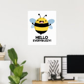 こんにちはEverbuzzy おもしろい Bee Pun ポスター (ホームオフィス)