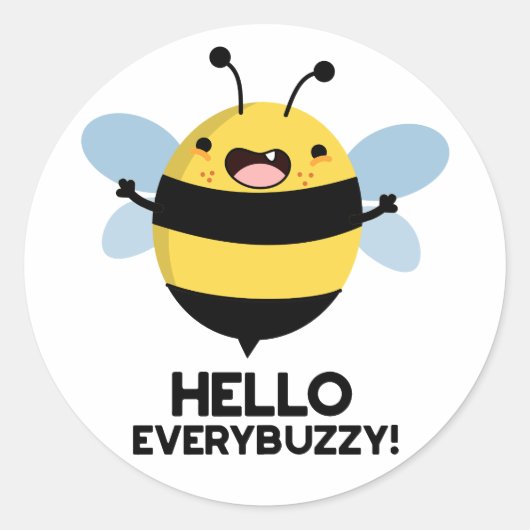 こんにちはEverbuzzy おもしろい Bee Pun ラウンドシール (正面)