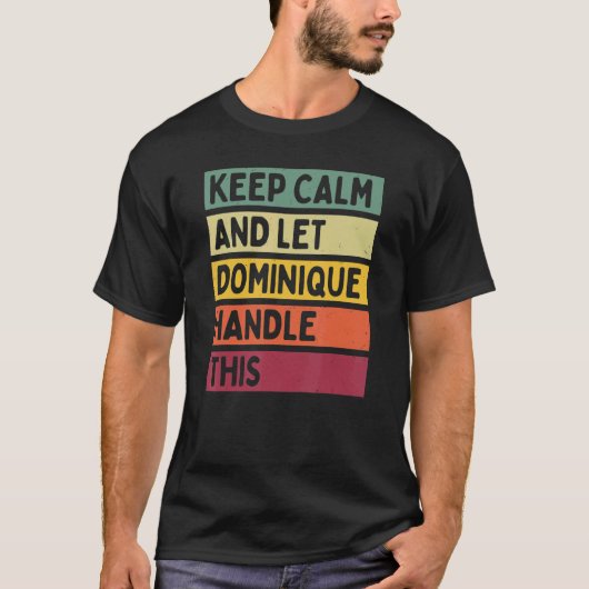 こ保のレトロに対してCalm And Let Dominique Tシャツ (正面)