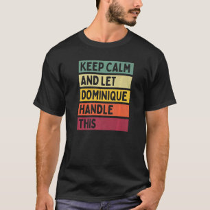 こ保のレトロに対してCalm And Let Dominique Tシャツ