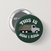 ごみおもしろいトラックの運転手を拒否する私は転が 缶バッジ (正面&裏面)