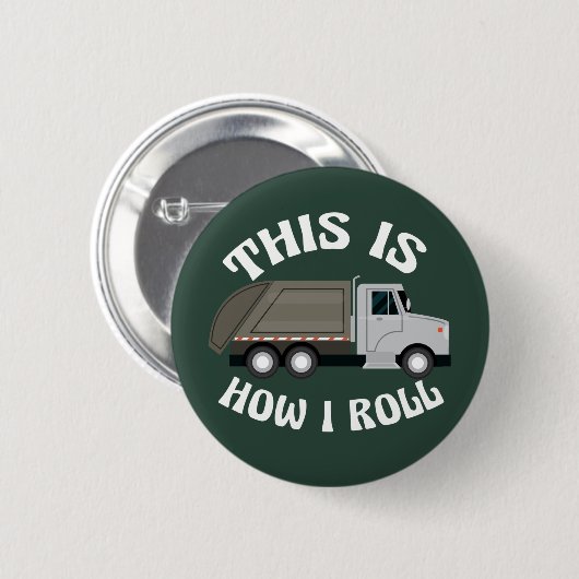 ごみおもしろいトラックの運転手を拒否する私は転が 缶バッジ (正面&裏面)