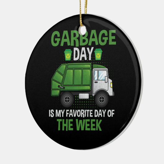 ごみの日お気に入りのは私の曜日トラックT セラミックオーナメント (左)