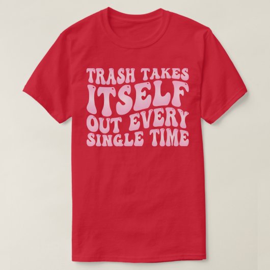 ごみは毎回取り出さ独身のれる Tシャツ (デザイン正面)