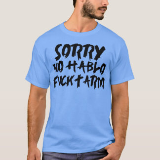 ごめんないhablo fucktardo2 tシャツ
