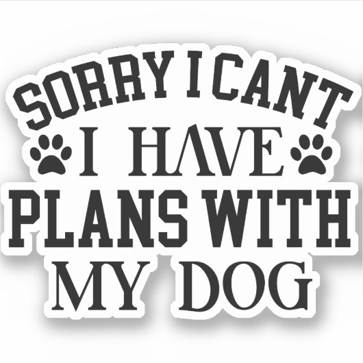 ごめんなさい、無理です。犬との予定があります 犬好きな人へ シール (正面)