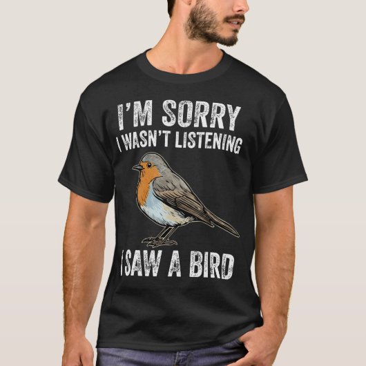 ごめんなさい 聞いてませんでした 鳥の観察者 Tシャツ (正面)