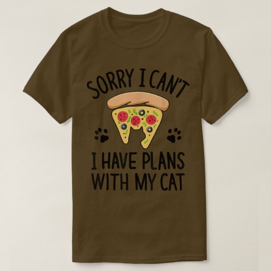 ごめんねピザ猫と予定が入ってなおもしろいい Tシャツ (デザイン正面)