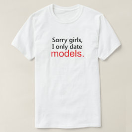 ごめんね女の子だけデートのモデル。 Tシャツ