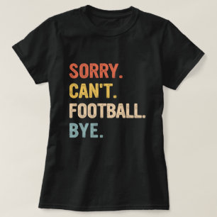 ごめんね、サッカーは無理、さようなら レトロ サッカー好き  Tシャツ